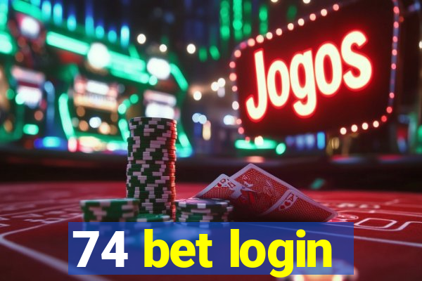 74 bet login